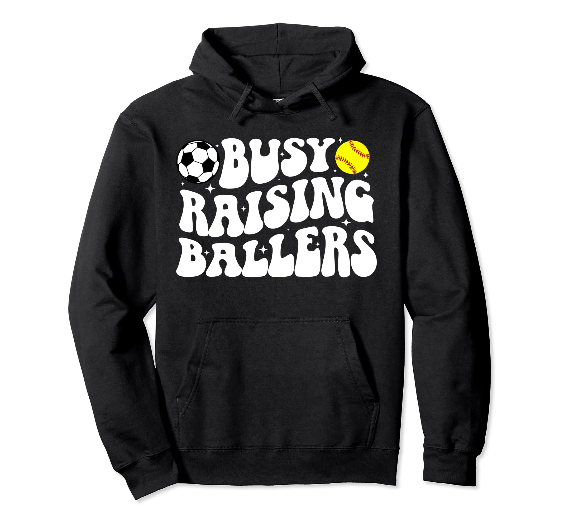 Busy Raising Ballers Softball Soccer Mom Hoodie - Novelty Apparel Men Women - T-Shirt, Sweatshirt, Hoodie