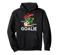 Nacho Average Goalie Funny Goalkeeper Hoodie - Trendy Graphic Men Women - T-Shirt, Sweatshirt, Hoodie