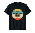 Assistant Coach Best Assistant Coach T-Shirt - Novelty Apparel Men Women - T-Shirt, Sweatshirt, Hoodie