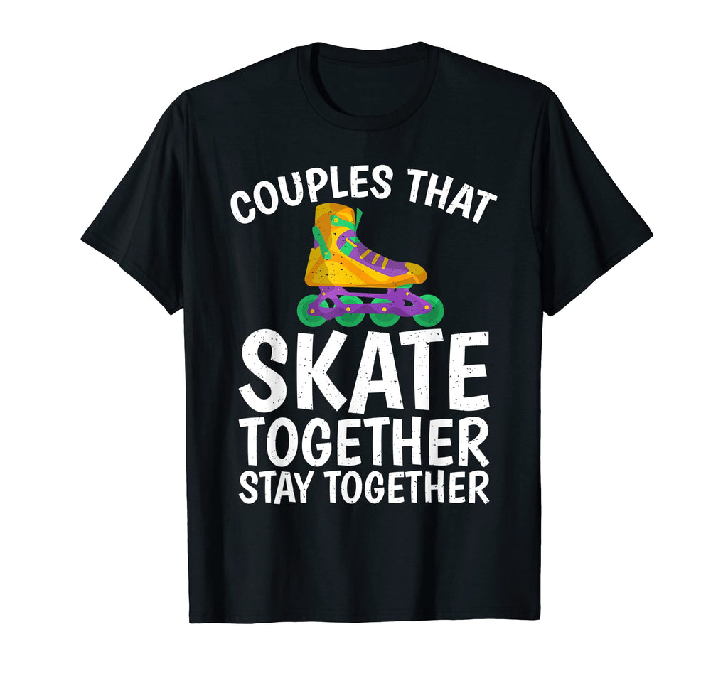 Couples That Skate Together Stay T-Shirt - Minimalist Print Men Women - T-Shirt, Sweatshirt, Hoodie