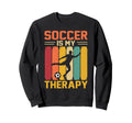Soccer Is My Therapy Football Sweatshirt - Graphic Print for Adults - T-Shirt, Sweatshirt, Hoodie
