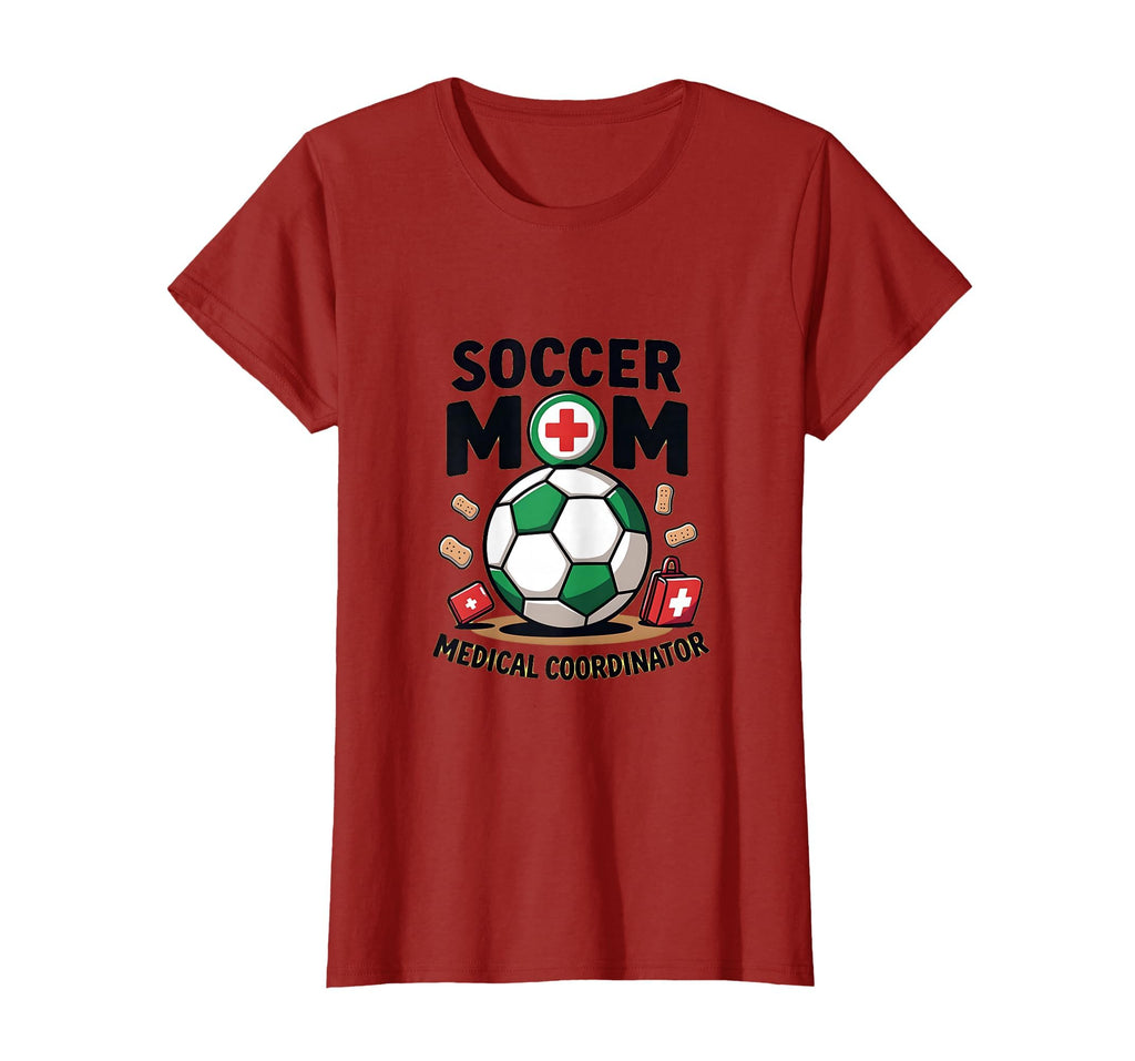 Soccer Mom Medical Coordinator T-Shirt - Unique Graphic Unisex - T-Shirt, Sweatshirt, Hoodie