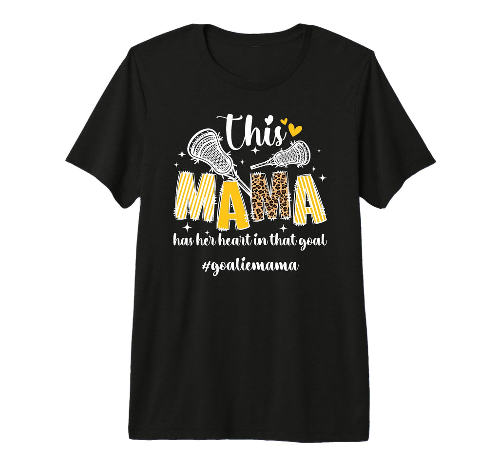Proud Lacrosse Goalie Mama Lacrosse T-Shirt - Fun Novelty Design Unisex - T-Shirt, Sweatshirt, Hoodie