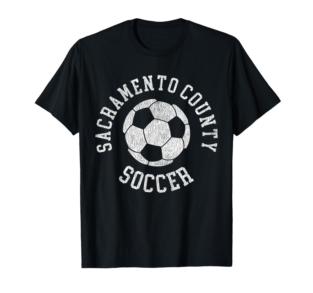 Sacramento County Soccer Distressed T-Shirt - Fun Novelty Design Men Women - T-Shirt, Sweatshirt, Hoodie