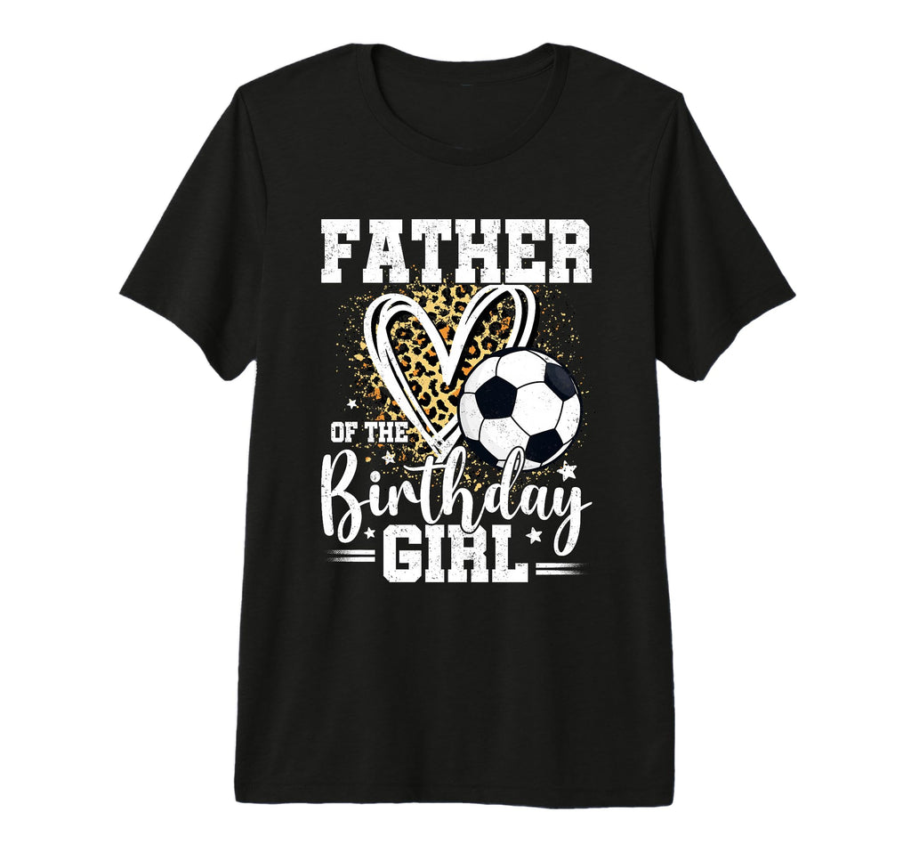 Father Birthday Soccer Ball Dad Leopard T-Shirt - Graphic Print for Adults - T-Shirt, Sweatshirt, Hoodie
