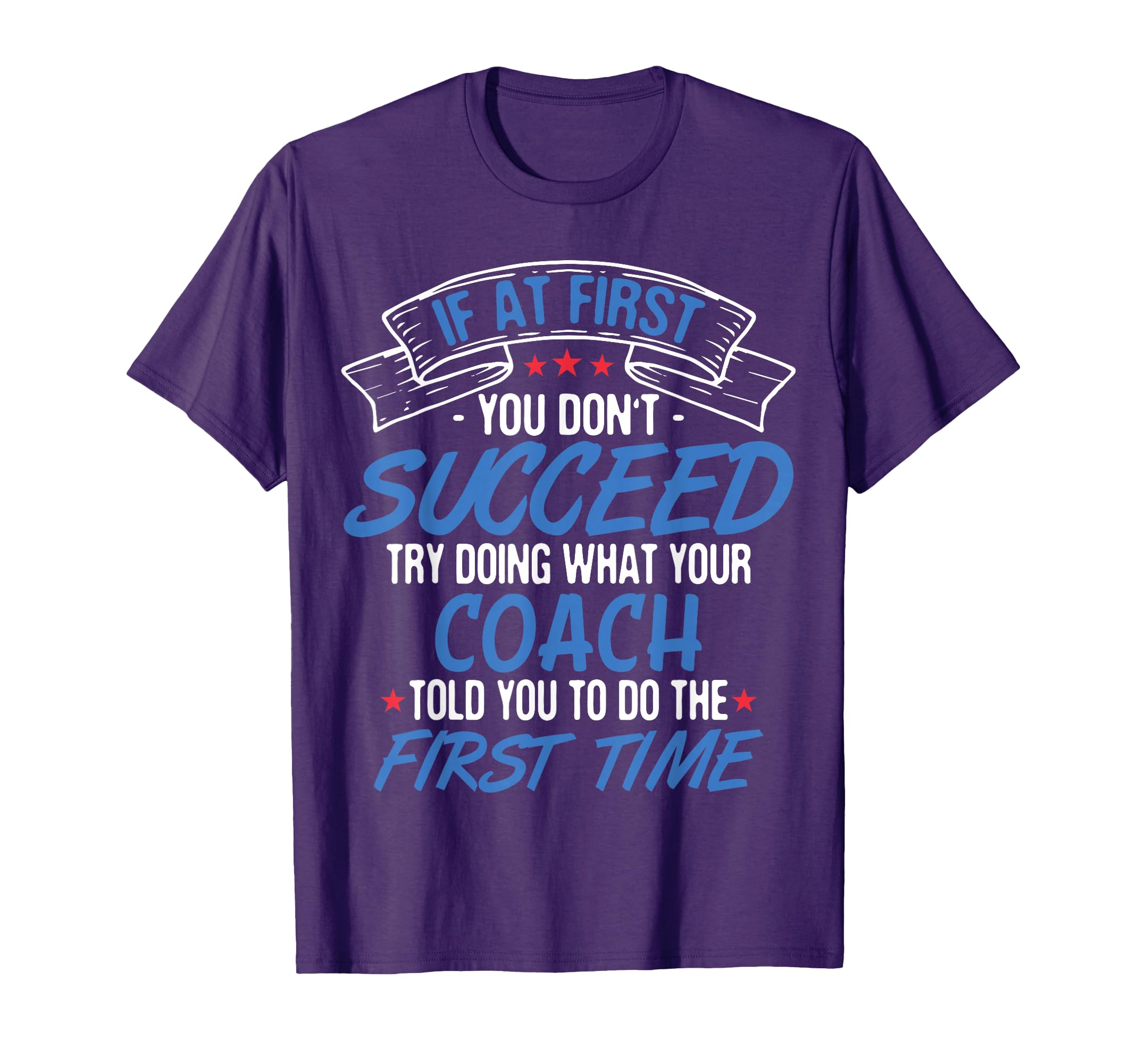 If First You Dont Succeed Try Doing What T-Shirt - Minimalist Print Unisex - T-Shirt, Sweatshirt, Hoodie