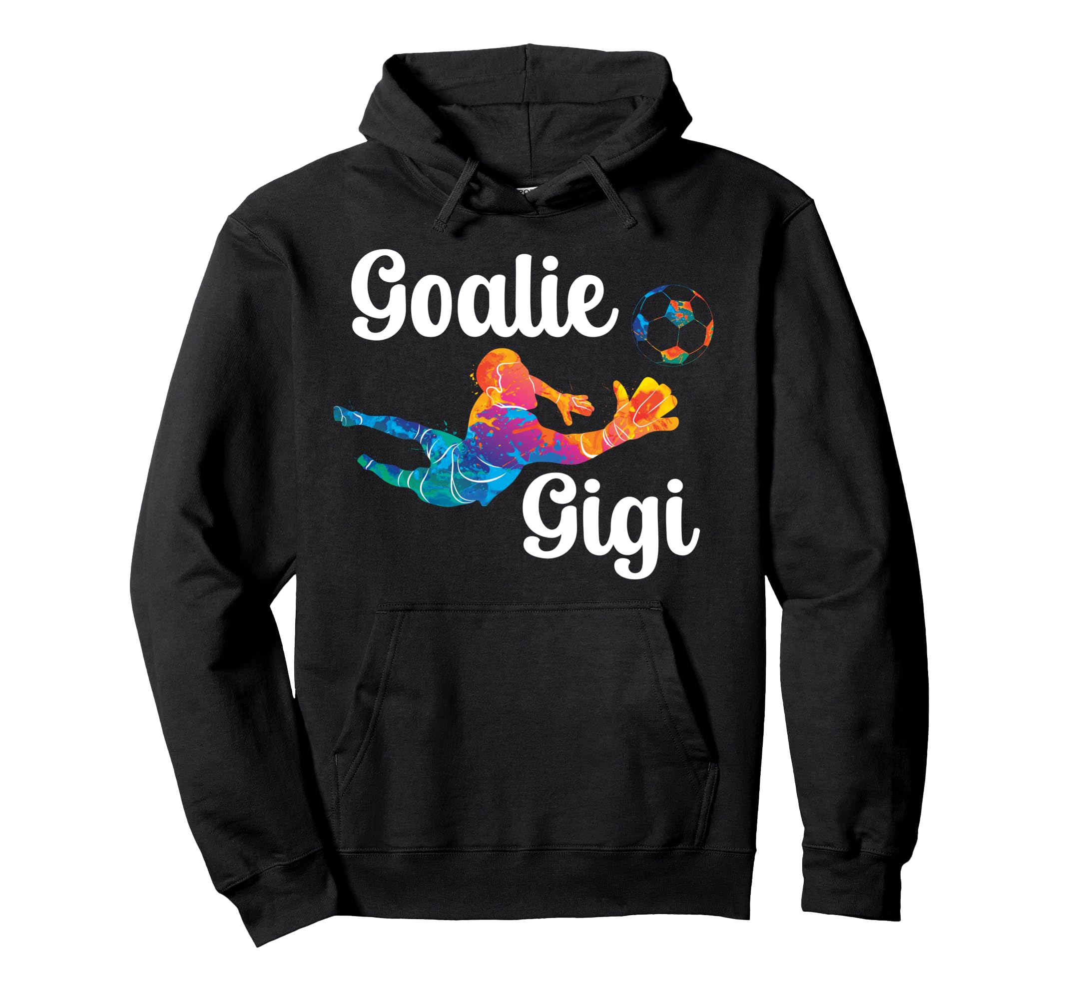 Soccer Goalie Gigi Soccer Keeper Gigi Hoodie - Streetwear Style Men Women - T-Shirt, Sweatshirt, Hoodie