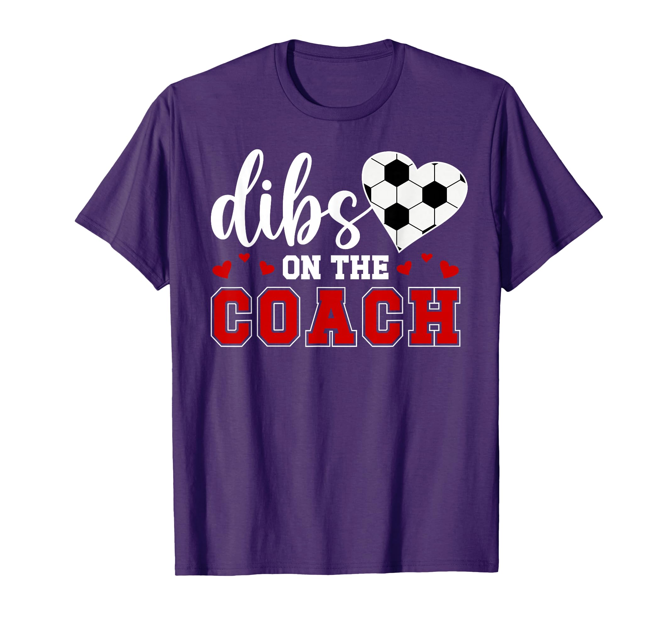 Dibs Coach Soccer Coach Wife Soccer T-Shirt - Fun Novelty Design Unisex - T-Shirt, Sweatshirt, Hoodie