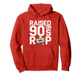 Raised 90S Rap Old School Hip Hop Music Hoodie - Graphic Print for Adults - T-Shirt, Sweatshirt, Hoodie