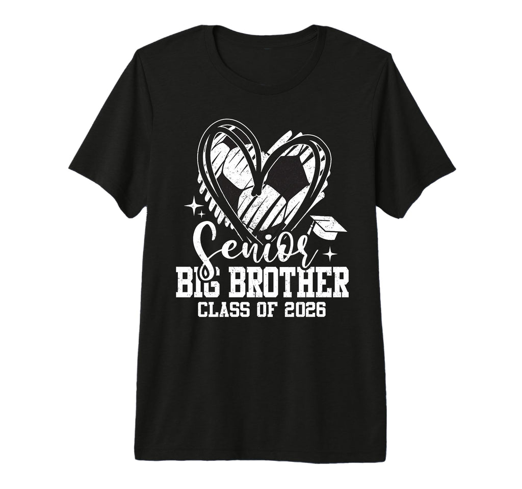 Senior Big Brother Class 2026 Soccer T-Shirt - Streetwear Style Men Women - T-Shirt, Sweatshirt, Hoodie