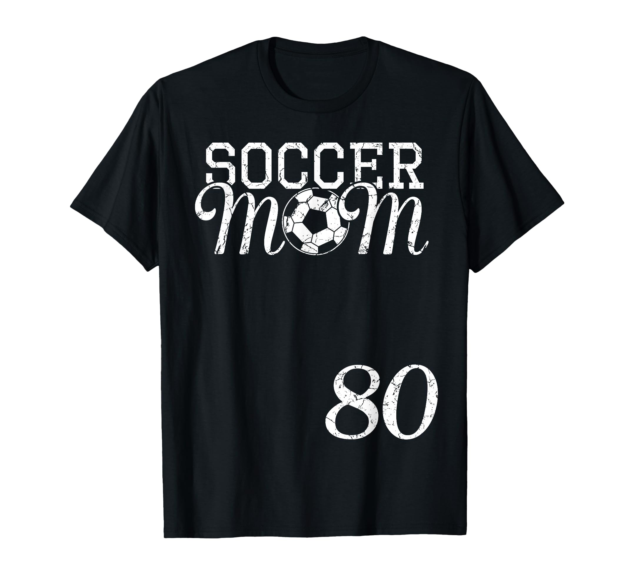 Soccer Mom Jersey Number 80 Favorite T-Shirt - Graphic Print Men Women - T-Shirt, Sweatshirt, Hoodie