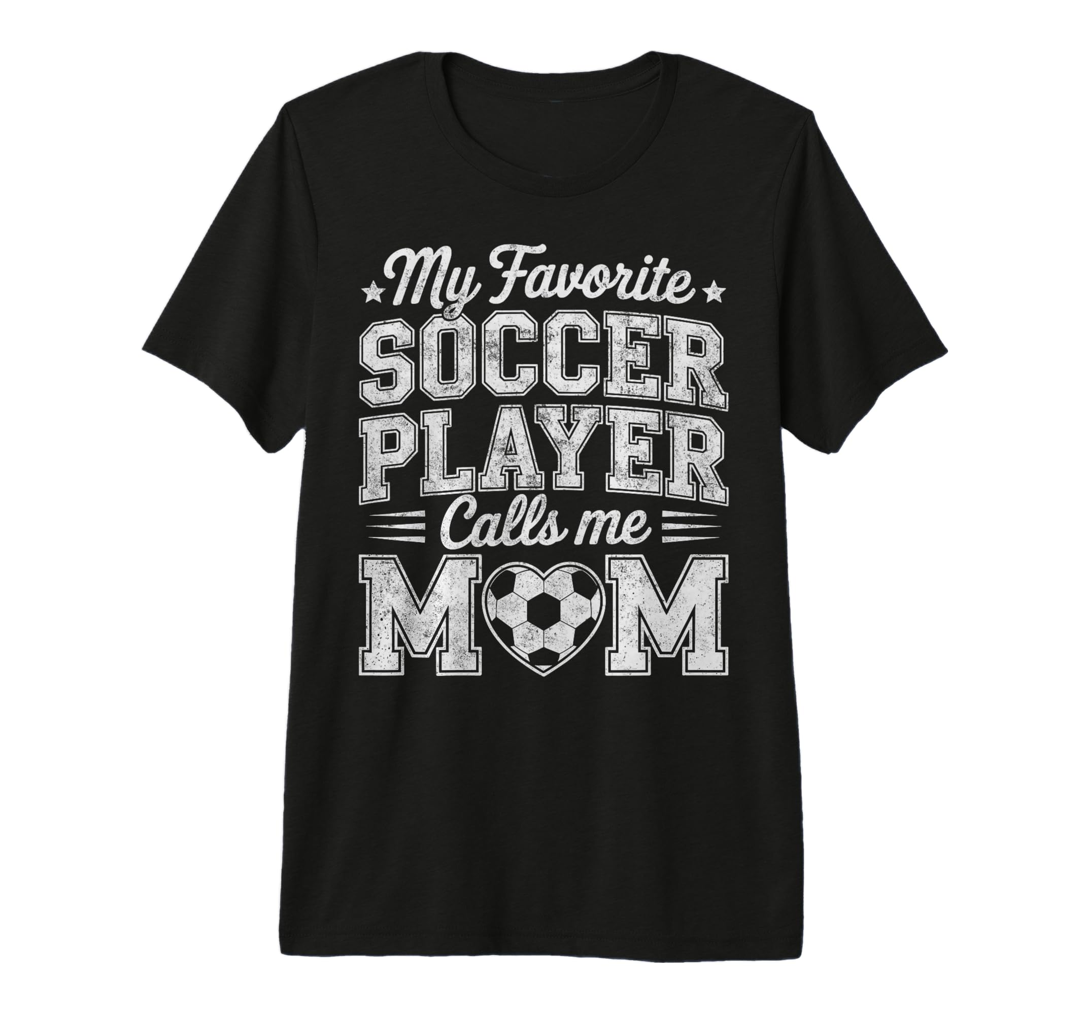 My Favorite Soccer Player Calls Me Mom T-Shirt - Trendy Graphic Men Women - T-Shirt, Sweatshirt, Hoodie