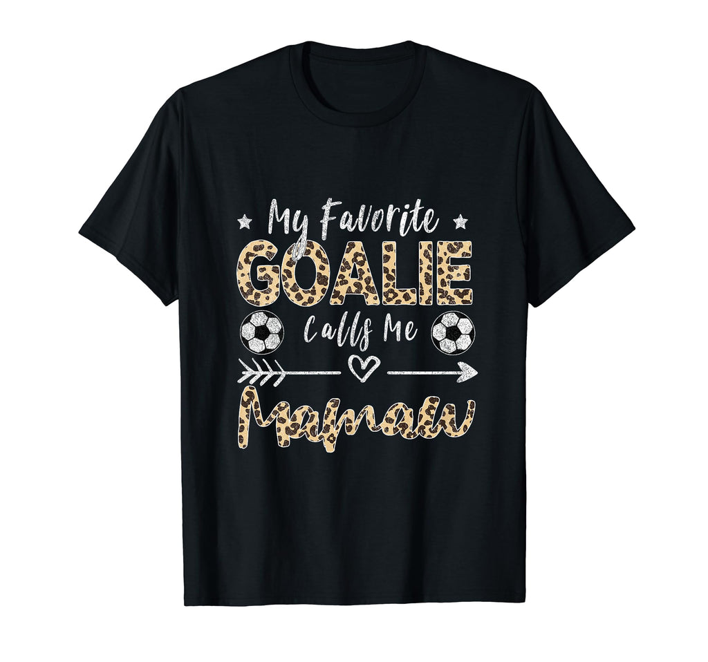 My Favorite Goalie Calls Me Mamaw Soccer T-Shirt - Unique Graphic Unisex - T-Shirt, Sweatshirt, Hoodie