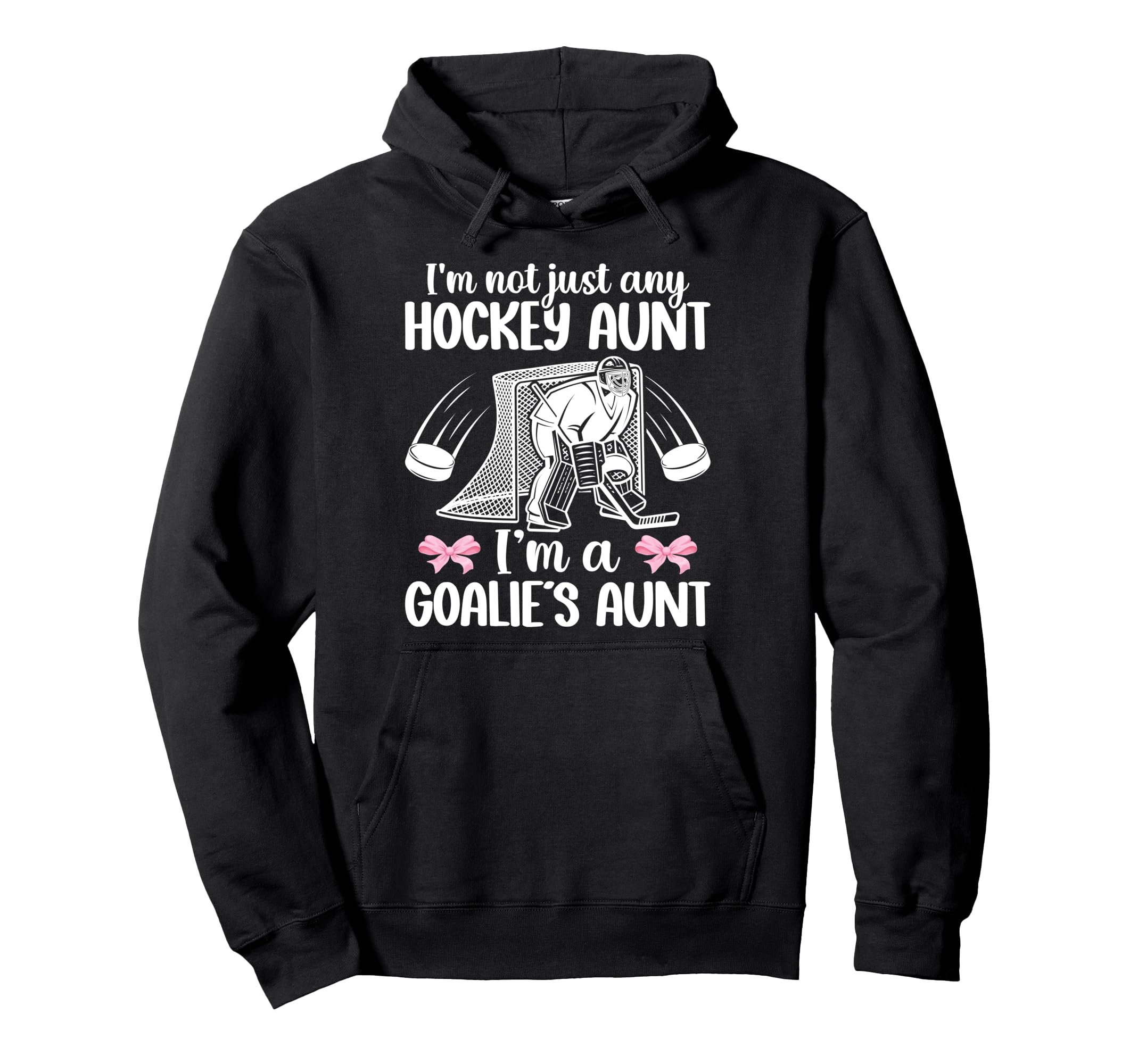 Im Hockey Goalie Aunt Hockey Keeper Hoodie - Aesthetic Graphic Men Women - T-Shirt, Sweatshirt, Hoodie