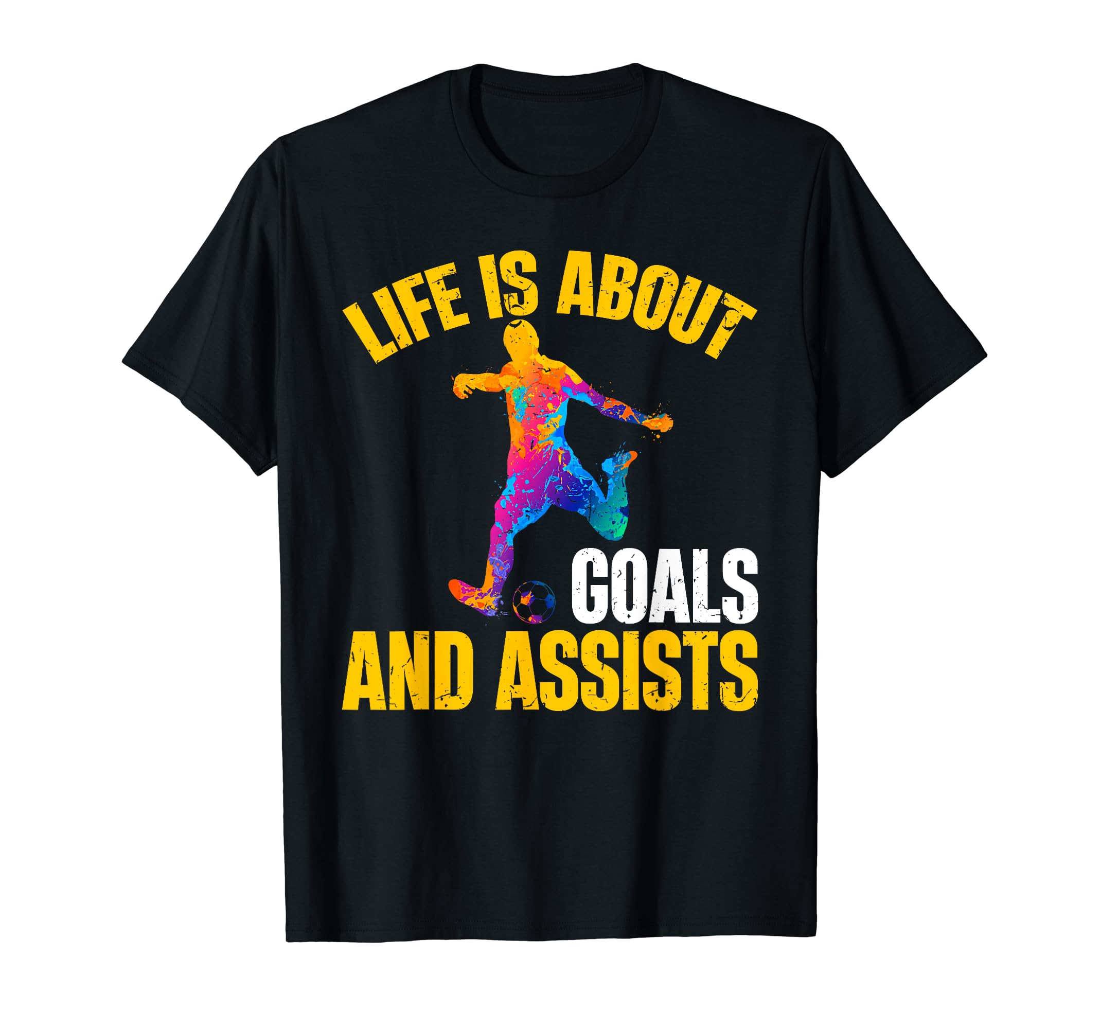 Soccer Funny Life Is About Goals And T-Shirt - Minimalist Print Unisex - T-Shirt, Sweatshirt, Hoodie