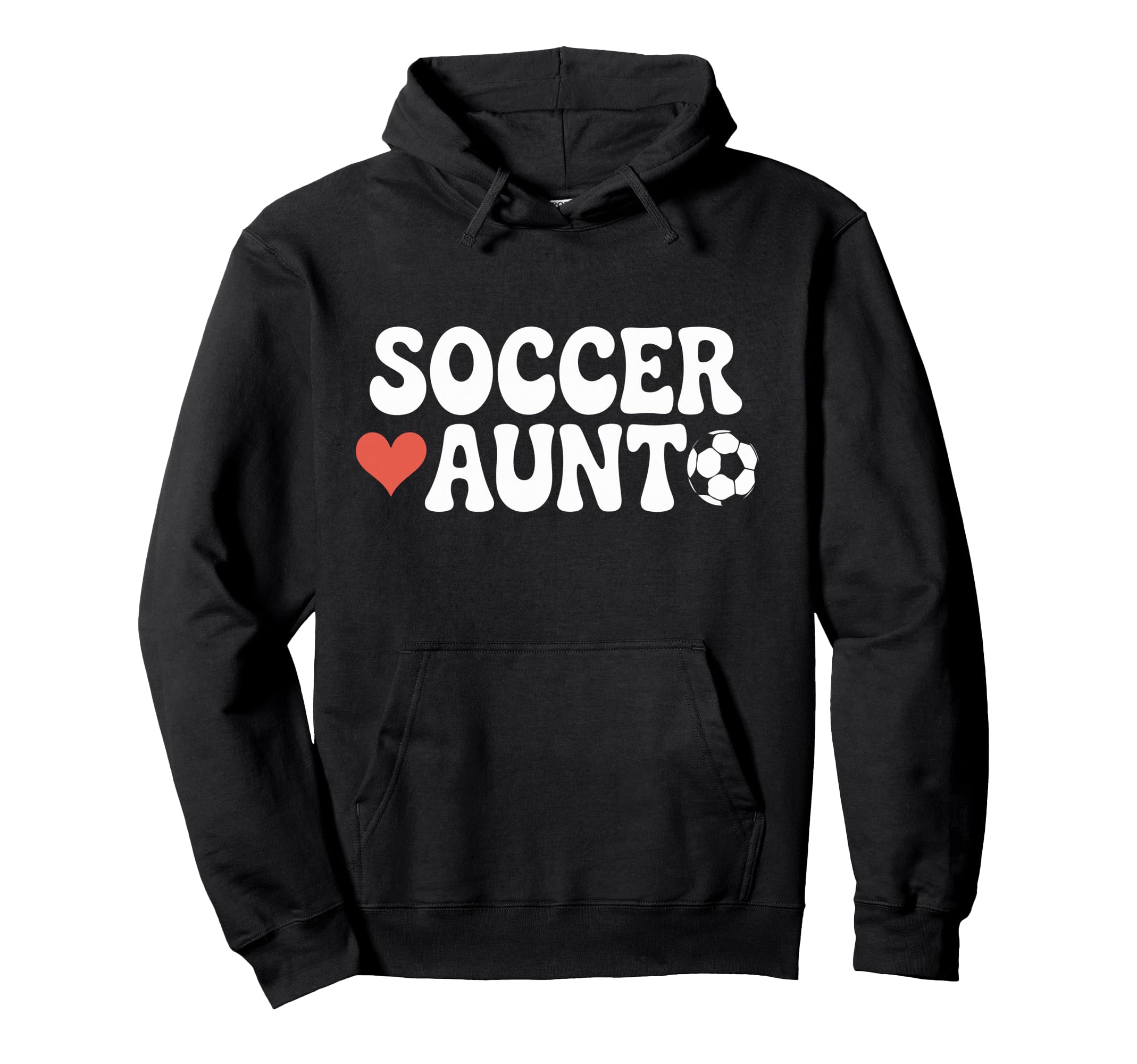 Proud Soccer Aunt Family Sport Groovy Hoodie - Custom Art Print Men Women - T-Shirt, Sweatshirt, Hoodie