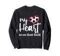 My Heart Is That Field Soccer Sweatshirt - Novelty Apparel Unisex - T-Shirt, Sweatshirt, Hoodie