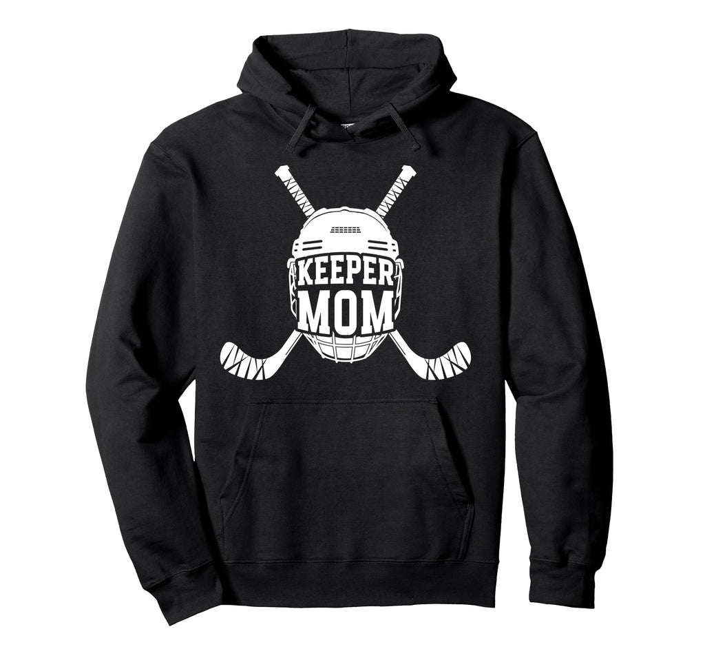 Hockey Keeper Mom Ice Hockey Hoodie - Casual Everyday Wear Men Women - T-Shirt, Sweatshirt, Hoodie