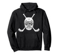Hockey Keeper Mom Ice Hockey Hoodie - Casual Everyday Wear Men Women - T-Shirt, Sweatshirt, Hoodie