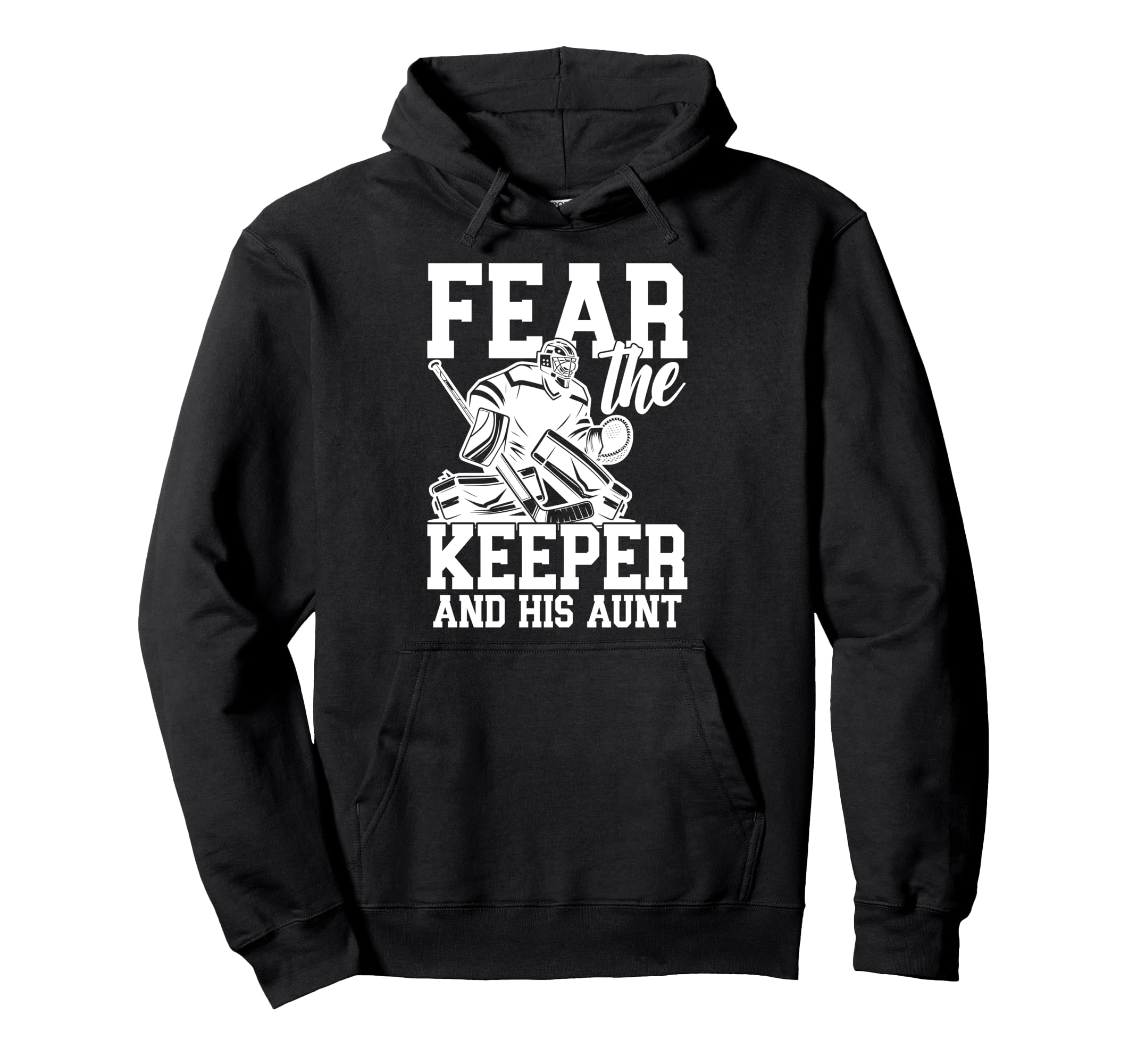 Funny Hockey Keeper Aunt Hockey Goalie Hoodie - Unique Graphic for Adults - T-Shirt, Sweatshirt, Hoodie