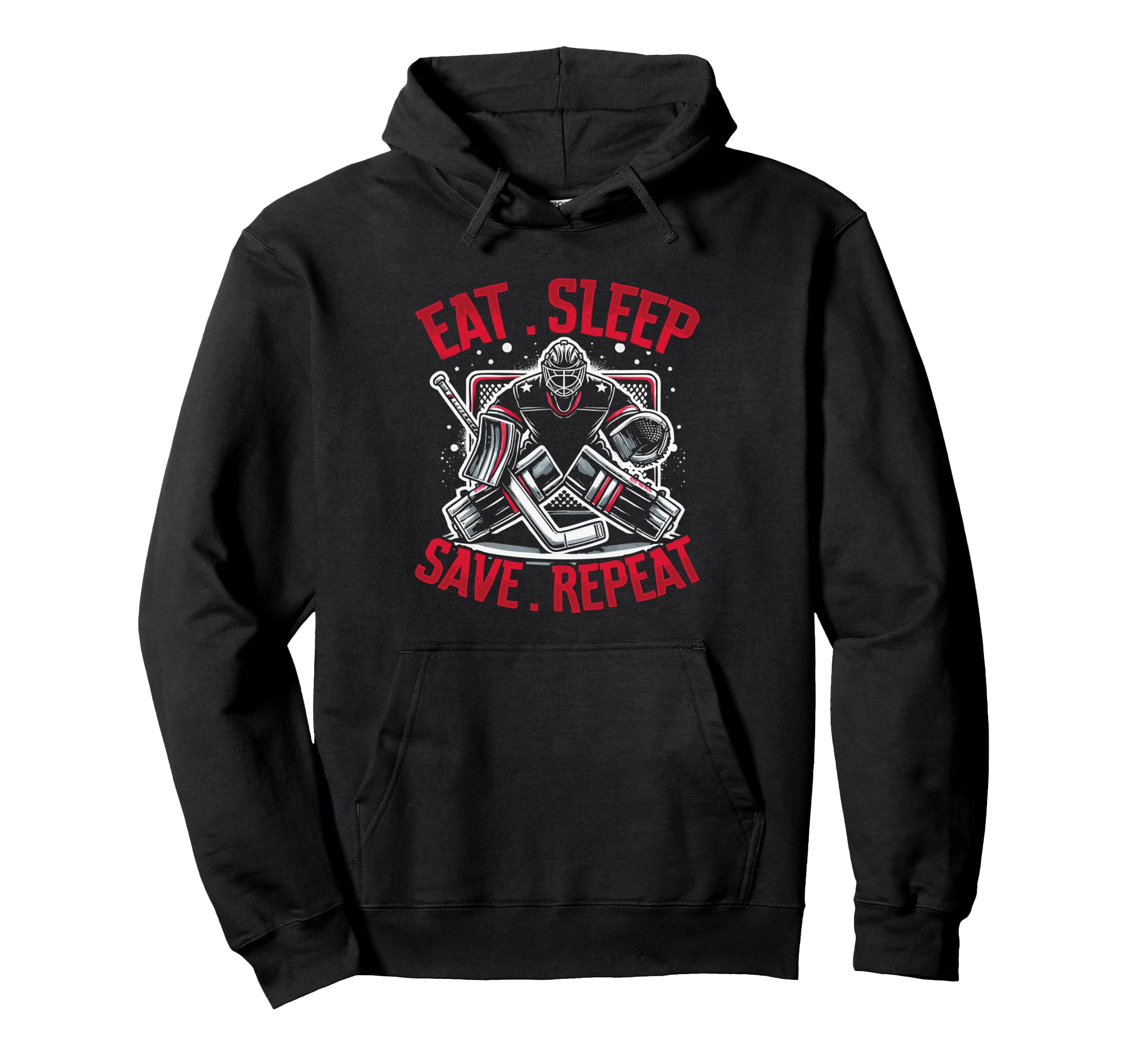Eat Sleep Save Repeat Ice Hockey Goalie Hoodie - Novelty Apparel for Adults - T-Shirt, Sweatshirt, Hoodie