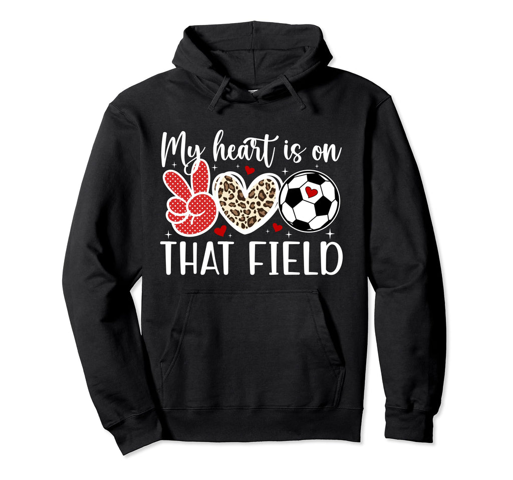 That Field Soccer Mom Soccer Player Mom Hoodie - Trendy Graphic Unisex - T-Shirt, Sweatshirt, Hoodie