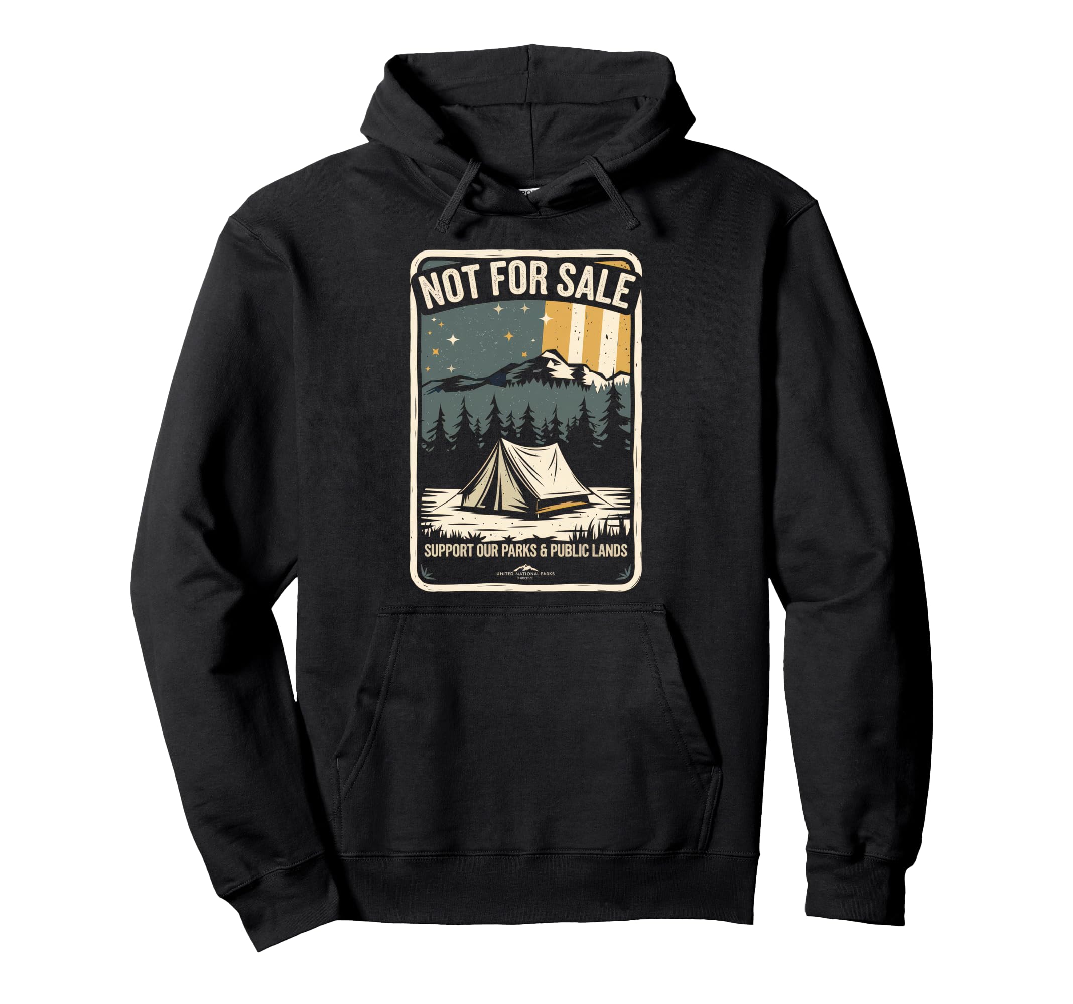 Not Sale Protect Our National Park Hoodie - Streetwear Style Unisex - T-Shirt, Sweatshirt, Hoodie
