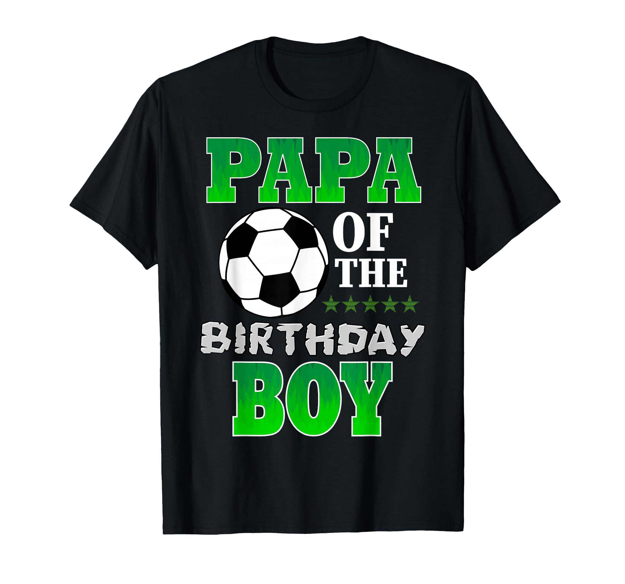 Papa Birthday Soccer Stars Outfit T-Shirt - Streetwear Style for Adults - T-Shirt, Sweatshirt, Hoodie