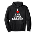 I Love Goalkeeper Heart Soccer Hockey Sport Hoodie - Graphic Print Unisex - T-Shirt, Sweatshirt, Hoodie
