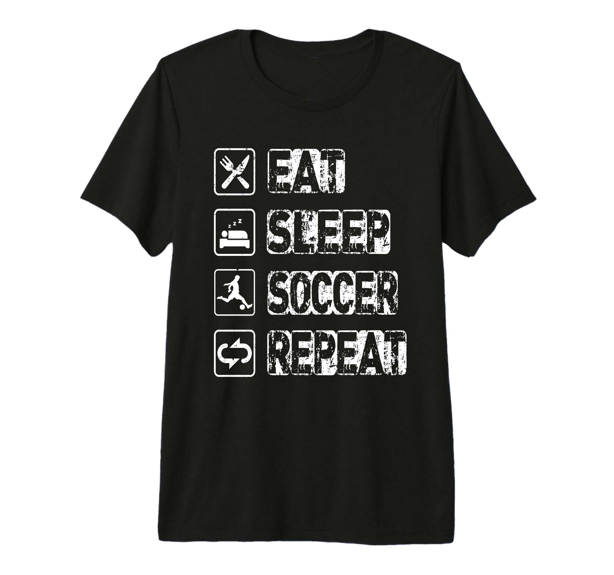 Eat Sleep Soccer Repeat Football T-Shirt - Novelty Apparel for Adults - T-Shirt, Sweatshirt, Hoodie