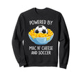 Powered Mac And Cheese And Soccer Sweatshirt - Aesthetic Graphic Unisex - T-Shirt, Sweatshirt, Hoodie