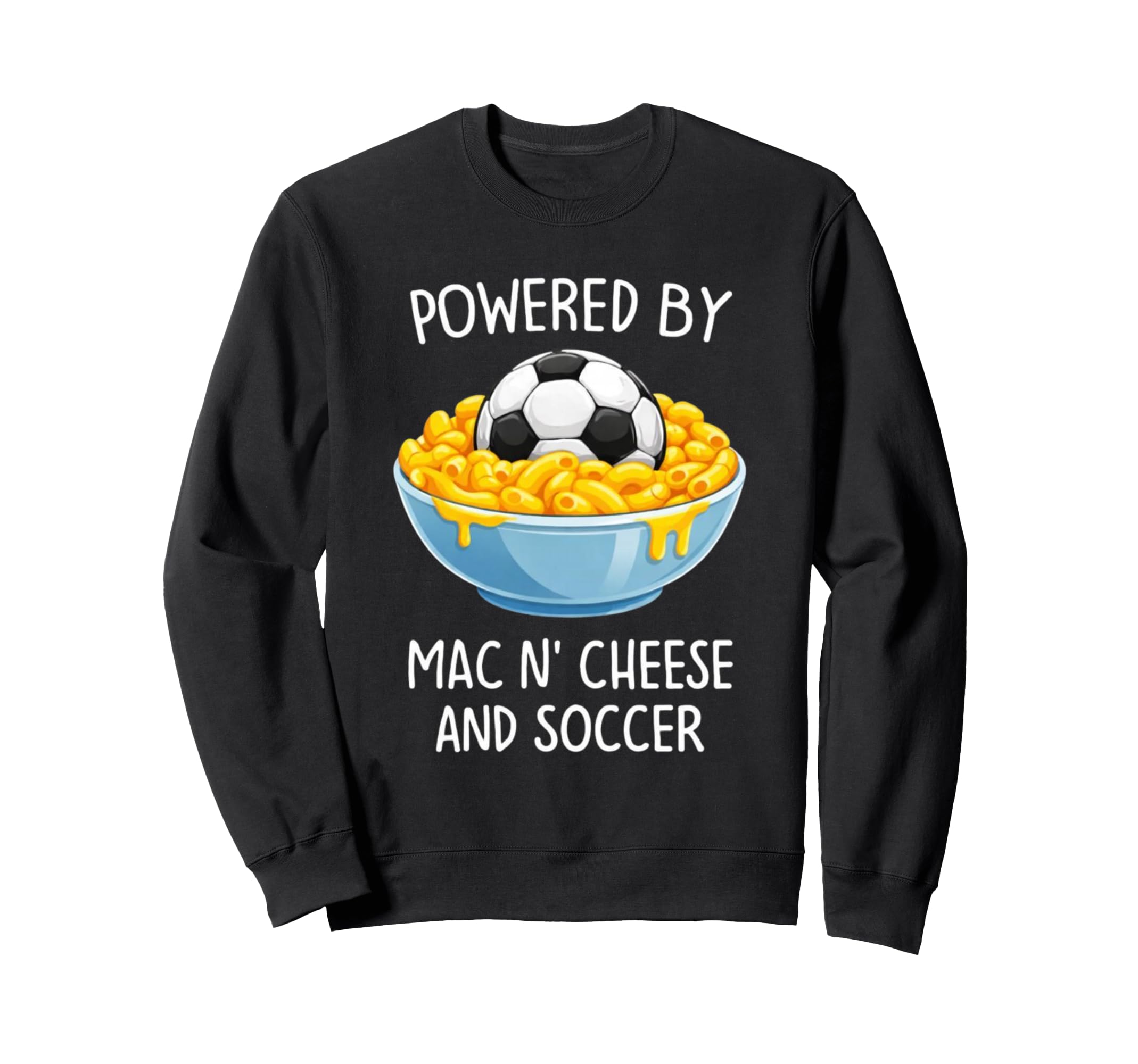 Powered Mac And Cheese And Soccer Sweatshirt - Aesthetic Graphic Unisex - T-Shirt, Sweatshirt, Hoodie