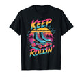 Keep Rollin Roller Skate Nostalgic T-Shirt - Novelty Apparel Men Women - T-Shirt, Sweatshirt, Hoodie