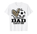 Senior Dad Class 2026 Soccer Leopard T-Shirt - Aesthetic Graphic Unisex - T-Shirt, Sweatshirt, Hoodie