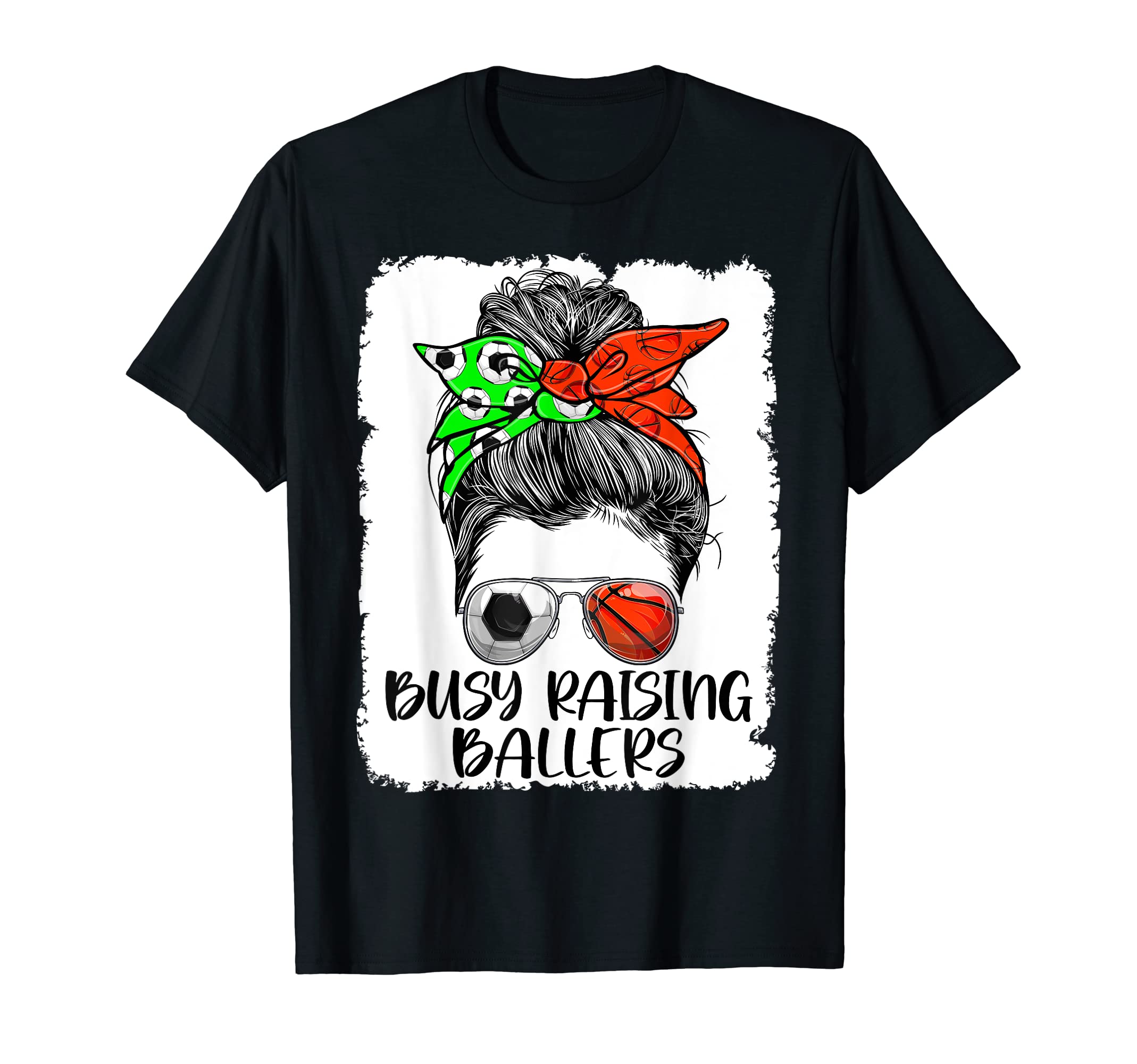 Busy Raising Ballers Messy Bun Funny T-Shirt - Aesthetic Graphic Unisex - T-Shirt, Sweatshirt, Hoodie