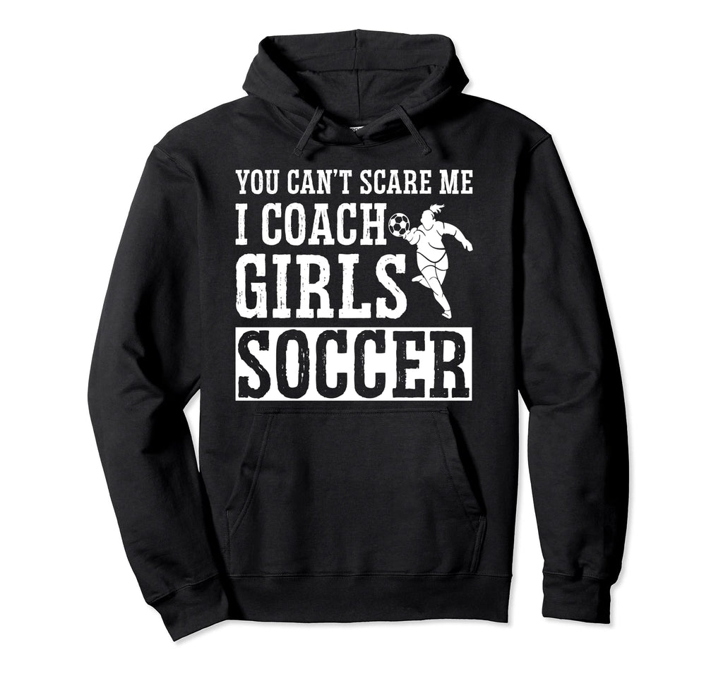 Mens Funny Soccer Coach You Dont Hoodie - Fun Novelty Design Men Women - T-Shirt, Sweatshirt, Hoodie
