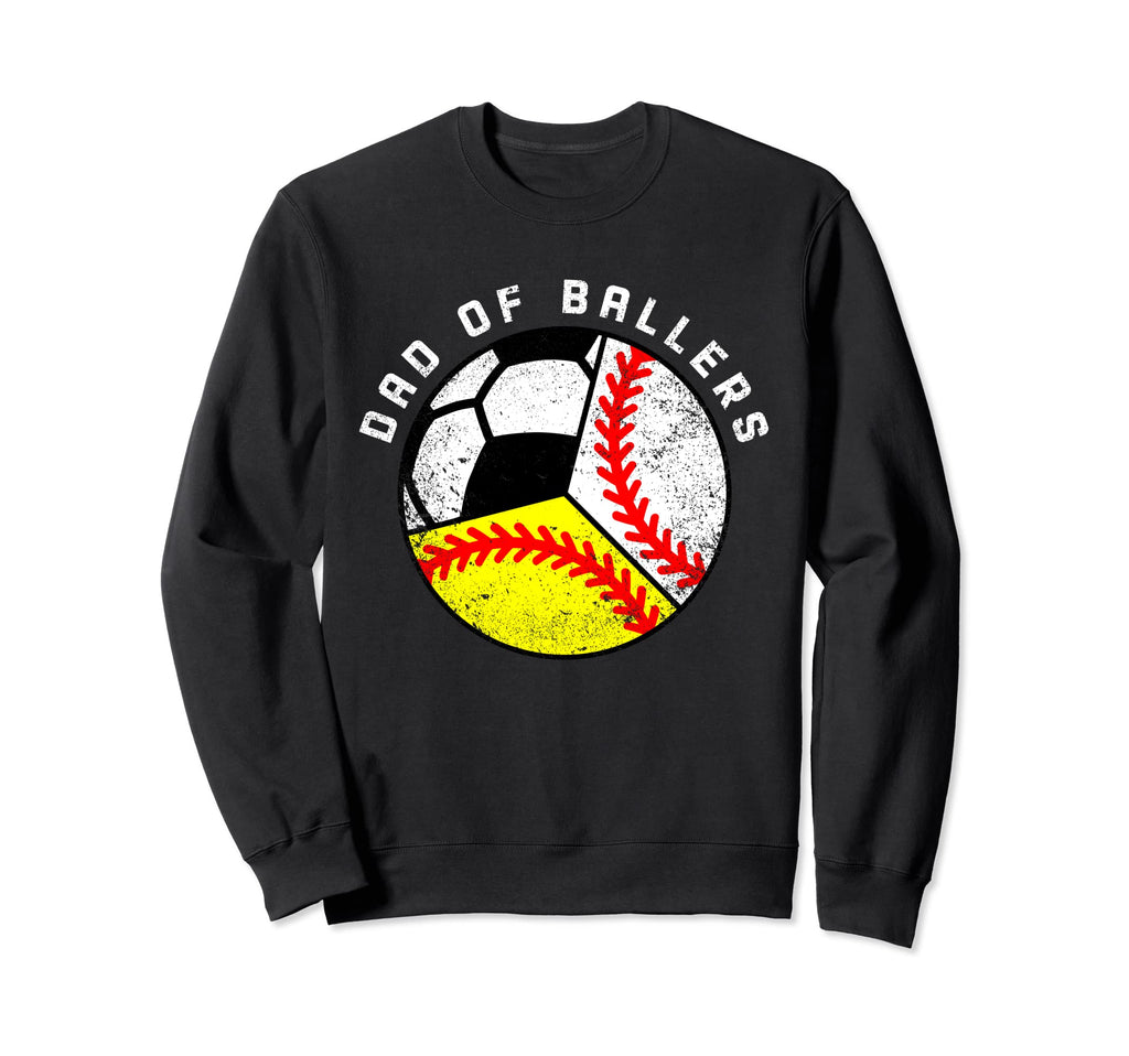 Dad Ballers Funny Baseball Softball Sweatshirt - Novelty Apparel Unisex - T-Shirt, Sweatshirt, Hoodie