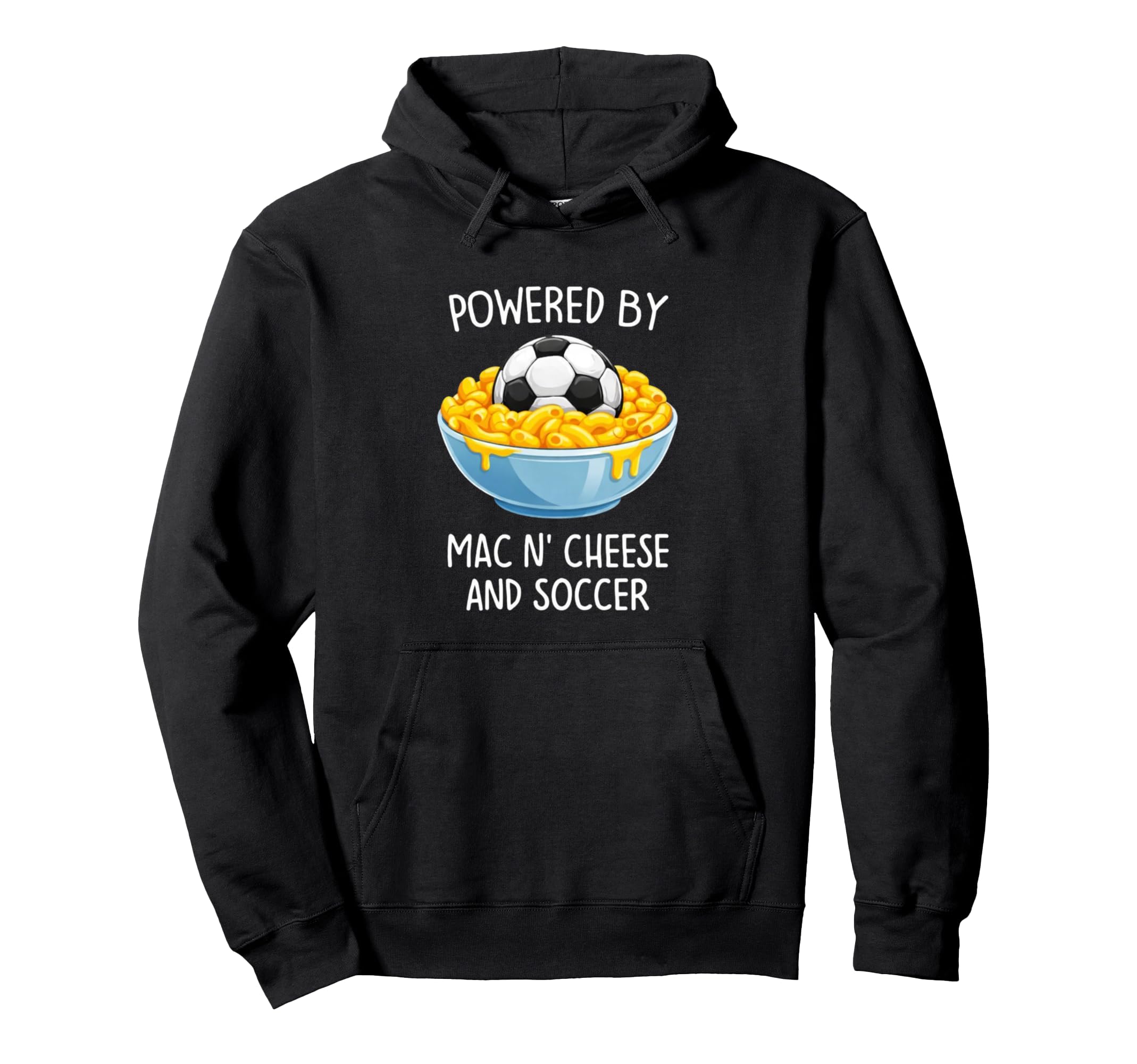 Powered Mac And Cheese And Soccer Funny Hoodie - Custom Art Print Unisex - T-Shirt, Sweatshirt, Hoodie