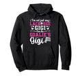 Im Lacrosse Goalie Gigi Lacrosse Hoodie - Graphic Print Men Women - T-Shirt, Sweatshirt, Hoodie