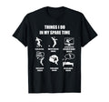 I Play Soccer My Spare Time Funny Soccer T-Shirt - Novelty Apparel Unisex - T-Shirt, Sweatshirt, Hoodie