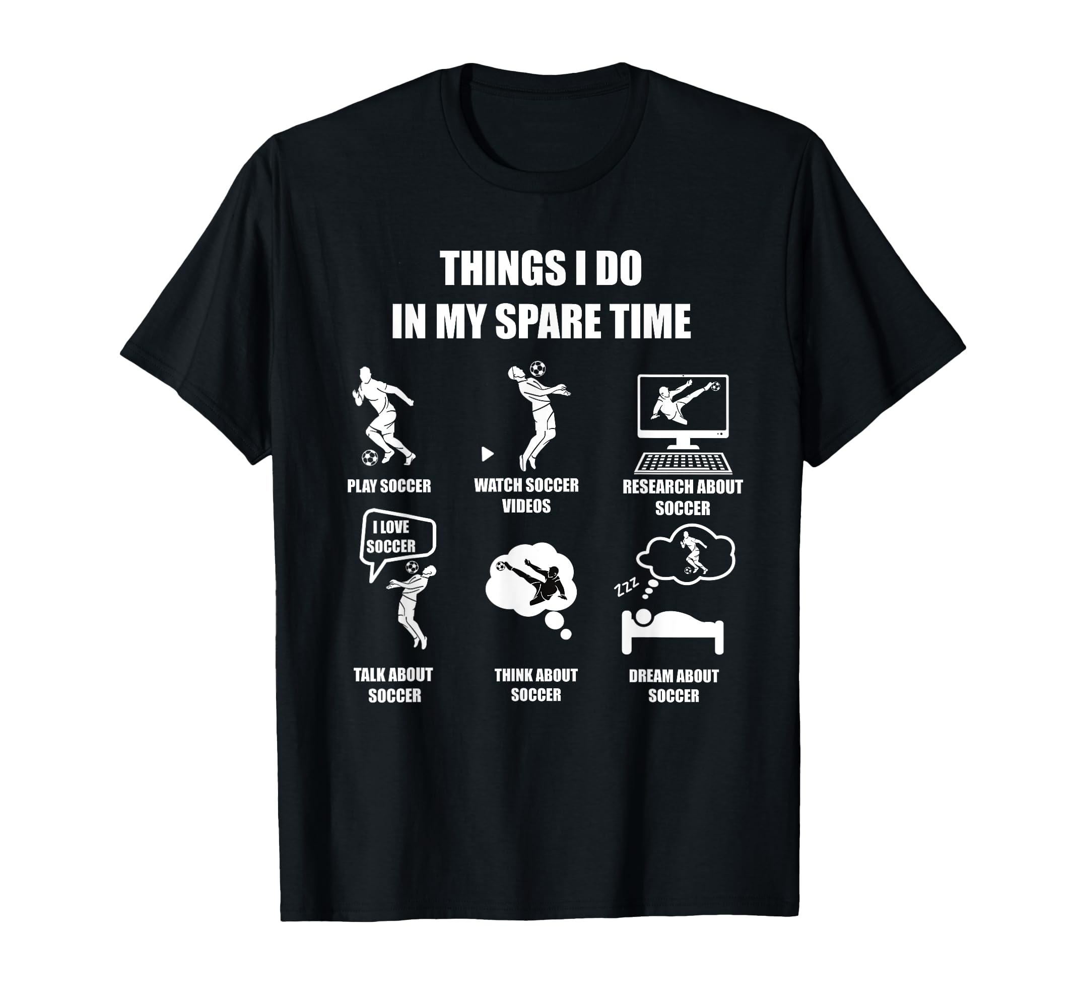 I Play Soccer My Spare Time Funny Soccer T-Shirt - Novelty Apparel Unisex - T-Shirt, Sweatshirt, Hoodie