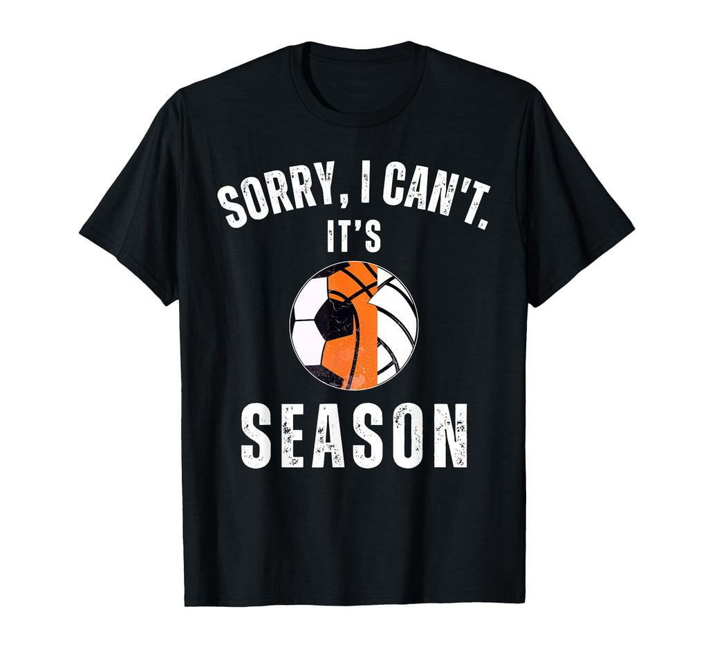 Sorry I Cant Its Basketball T-Shirt - Custom Art Print Men Women - T-Shirt, Sweatshirt, Hoodie