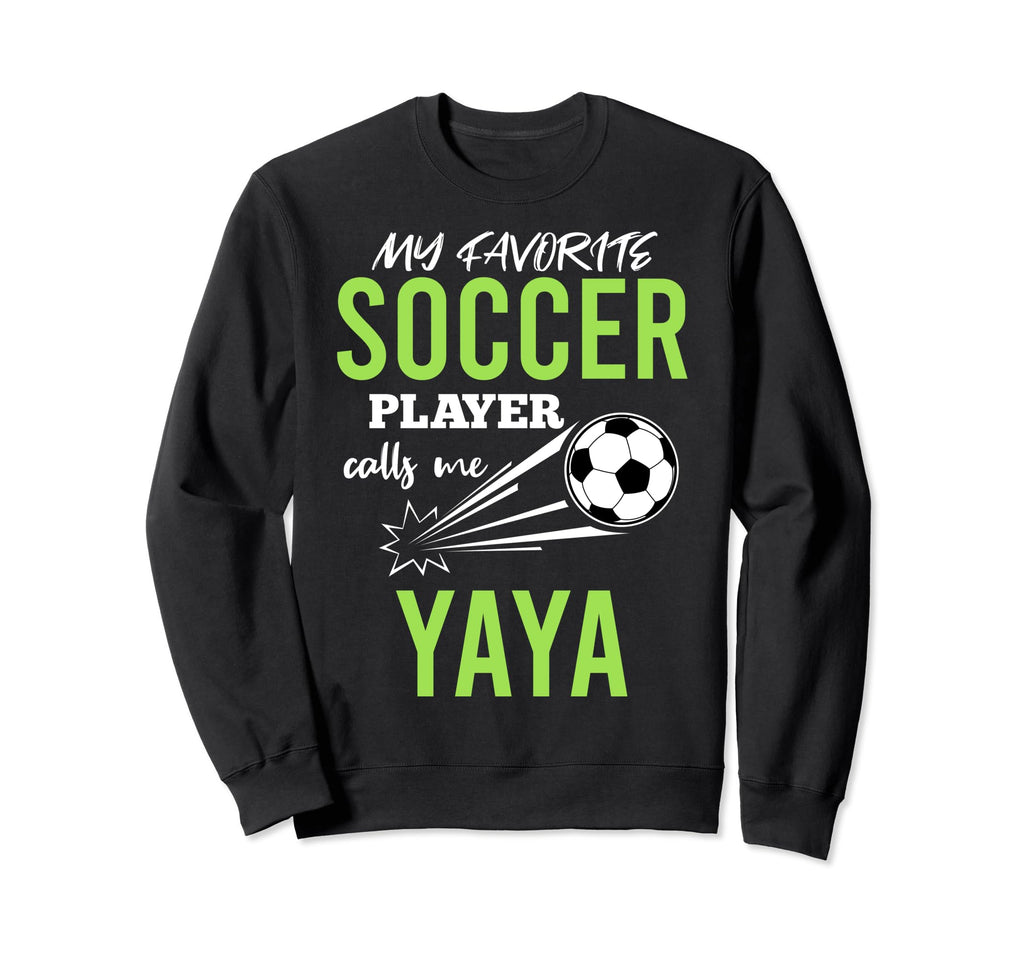 Soccer Yaya My Favorite Player Sweatshirt - Novelty Apparel for Adults - T-Shirt, Sweatshirt, Hoodie