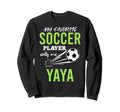 Soccer Yaya My Favorite Player Sweatshirt - Novelty Apparel for Adults - T-Shirt, Sweatshirt, Hoodie