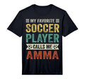 Mens My Favorite Soccer Player T-Shirt - Fun Novelty Design Men Women - T-Shirt, Sweatshirt, Hoodie