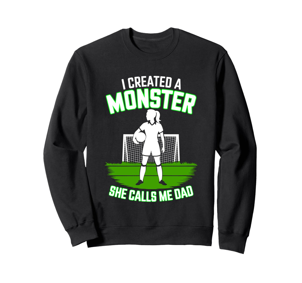 I Created Monster She Calls Sweatshirt - Casual Everyday Wear for Adults - T-Shirt, Sweatshirt, Hoodie
