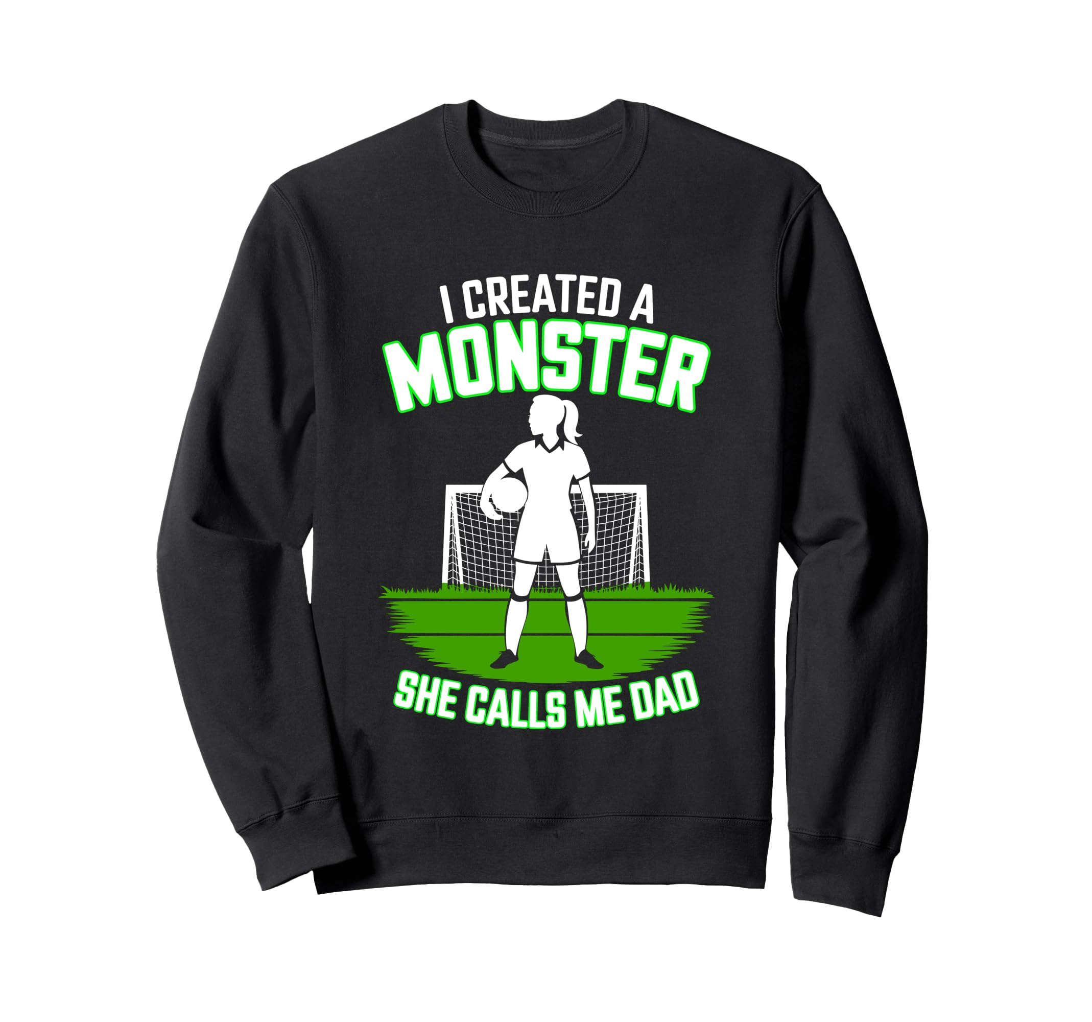 I Created Monster She Calls Sweatshirt - Casual Everyday Wear for Adults - T-Shirt, Sweatshirt, Hoodie
