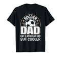 Soccer Dad Like Regular Dad But T-Shirt - Fun Novelty Design Men Women - T-Shirt, Sweatshirt, Hoodie