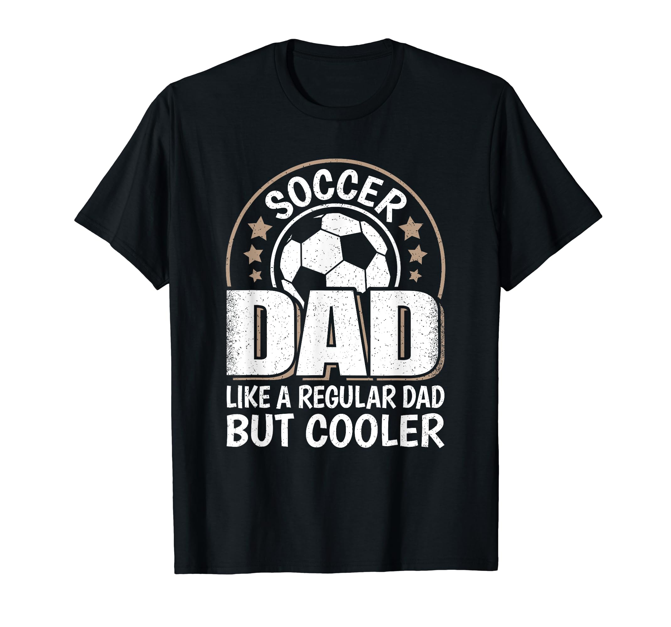 Soccer Dad Like Regular Dad But T-Shirt - Fun Novelty Design Men Women - T-Shirt, Sweatshirt, Hoodie