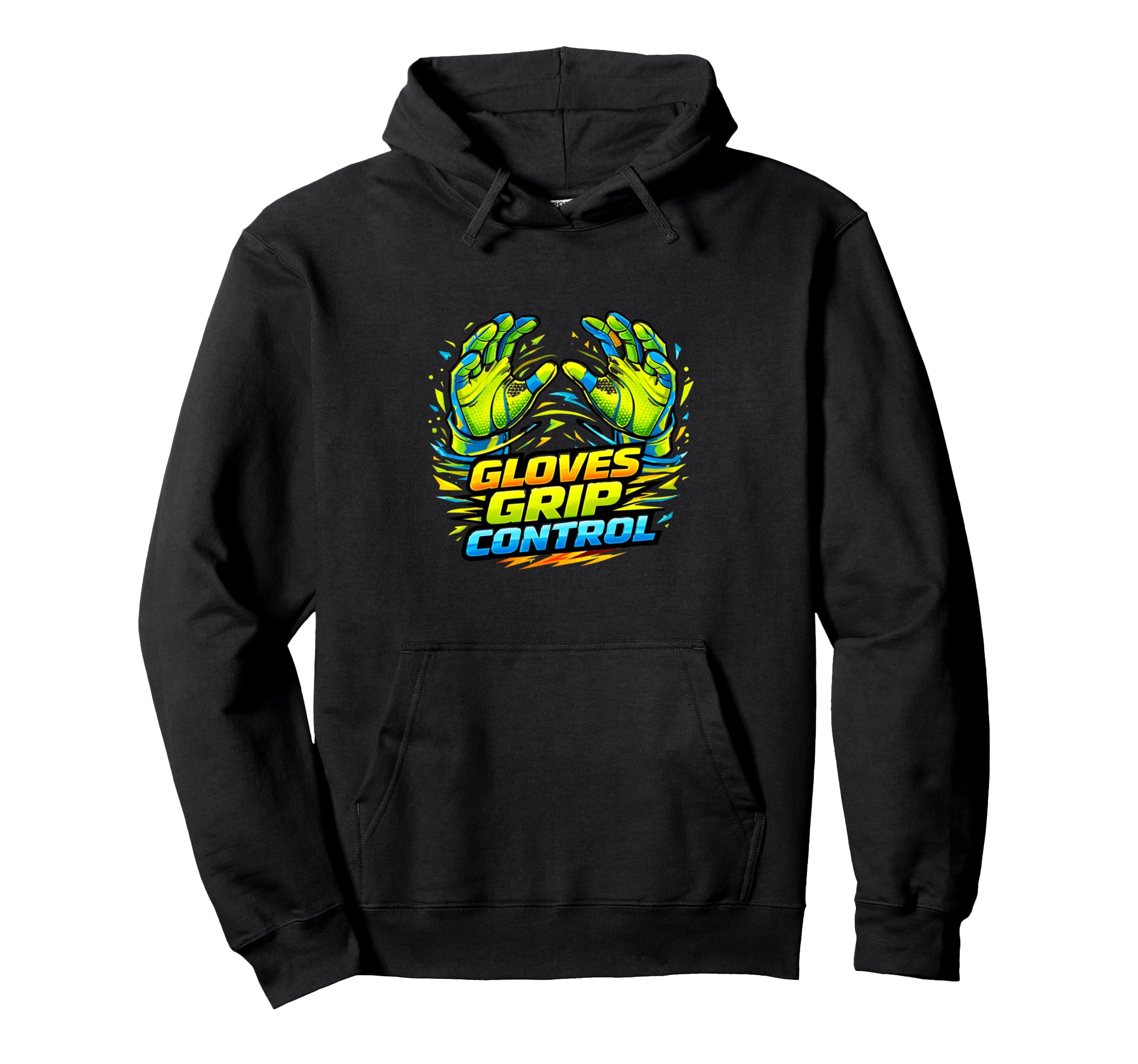 Goalkeeper Grip Power Sports Hoodie - Unique Graphic Men Women - T-Shirt, Sweatshirt, Hoodie